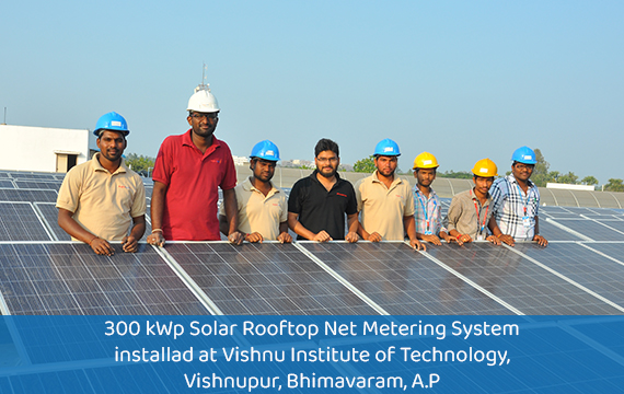 300 kWp Solar Rooftop Net Metering System installad at Vishnu Institute of Technology, Vishnupur, Bhimavaram, A.P